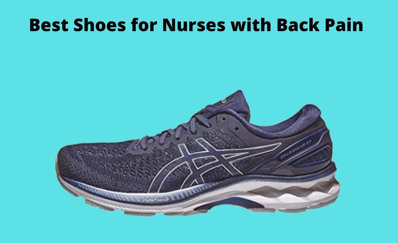 Best Shoes for Nurses with Back Pain